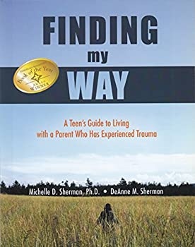 Product Description: Finding My Way: A Teens Guide to Living with a Parent Who Has Experienced Trauma` A first-of-its-kind interactive workbook that provides clear information, opportunities for reflection and journaling, tips on healthy coping skills, help in identifying supportive people and in dealing with friends, and, most importantly, encouragement and hope. Clearly explains PTSD and avoids jargon. Given the heightened risk for these youth developing their own problems, "Finding My Way" can serve as prevention and early intervention for at-risk youth.</br> Finding My Way